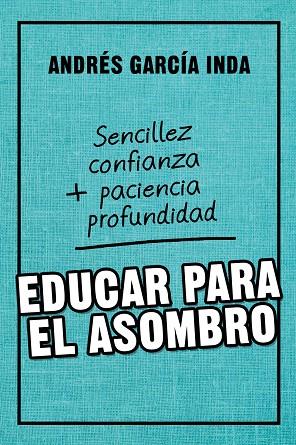 EDUCAR PARA EL ASOMBRO | 9788427141759 | GARCíA INDA, ANDRéS | Galatea Llibres | Llibreria online de Reus, Tarragona | Comprar llibres en català i castellà online