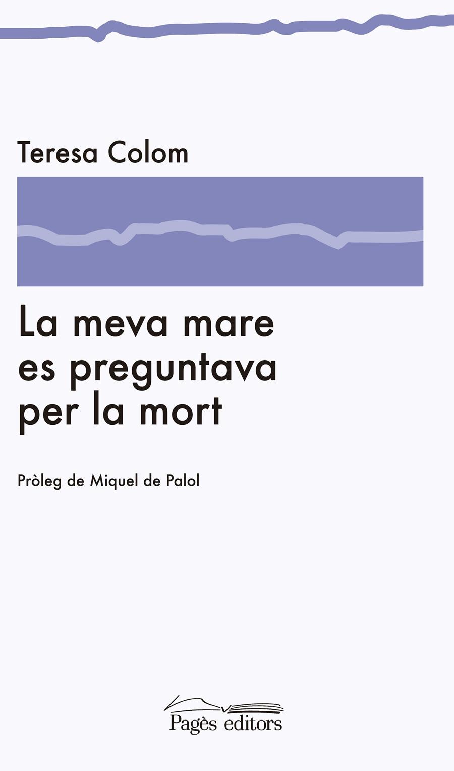 LA MEVA MARE ES PREGUNTAVA PER LA MORT | 9788499752075 | COLOM, TERESA | Galatea Llibres | Librería online de Reus, Tarragona | Comprar libros en catalán y castellano online