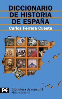 DICCIONARIO DE HISTORIA DE ESPAÑA | 9788420658988 | FERRERA CUESTA, CARLOS | Galatea Llibres | Llibreria online de Reus, Tarragona | Comprar llibres en català i castellà online