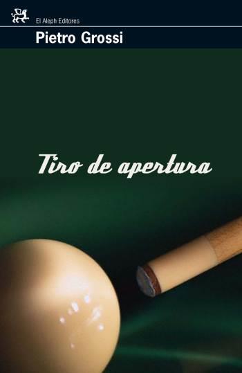 TIRO DE APERTURA | 9788476698280 | GROSSI, PIETRO | Galatea Llibres | Librería online de Reus, Tarragona | Comprar libros en catalán y castellano online