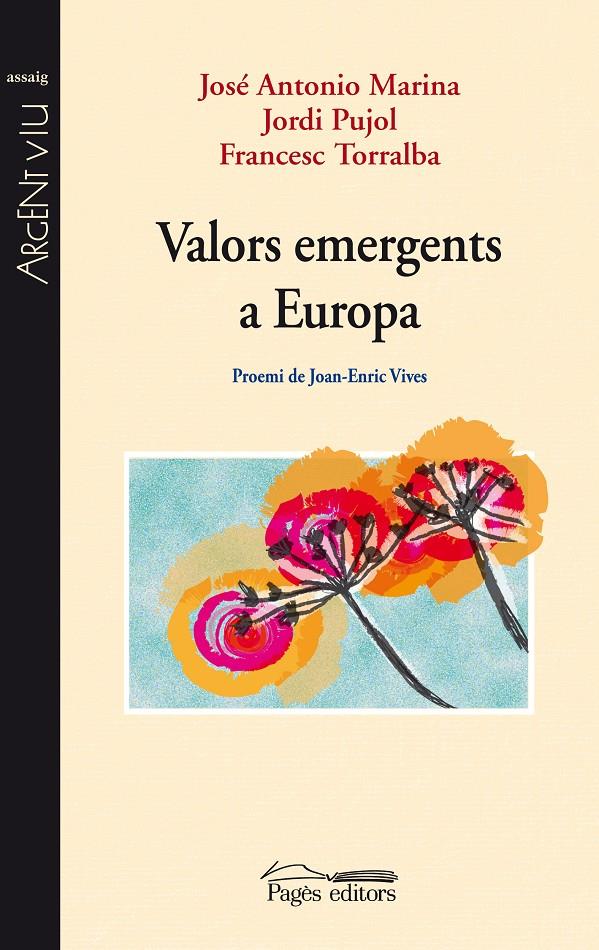 VALORS EMERGENTS A EUROPA | 9788497797771 | MARINA, JOSÉ ANTONIO/PUJOL, JORDI/TORRALBA, FRANCESC | Galatea Llibres | Librería online de Reus, Tarragona | Comprar libros en catalán y castellano online