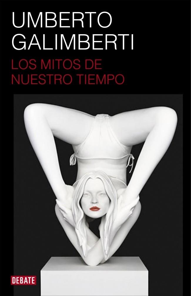 LOS MITOS DE NUESTRO TIEMPO | 9788499920672 | GALIMBERTI, UMBERTO | Galatea Llibres | Librería online de Reus, Tarragona | Comprar libros en catalán y castellano online