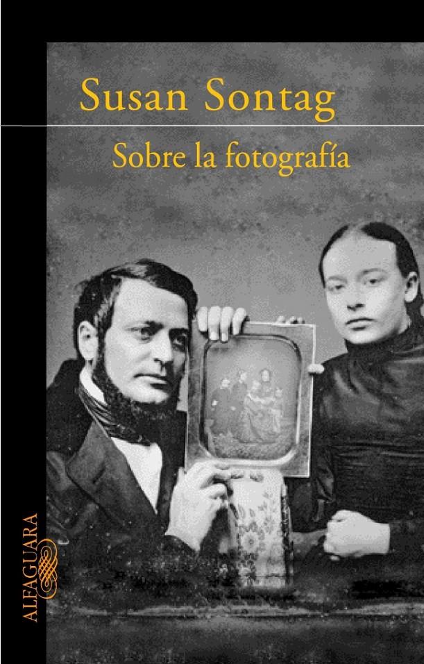 SOBRE LA FOTOGRAFIA | 9788420402123 | SONTAG, SUSAN | Galatea Llibres | Llibreria online de Reus, Tarragona | Comprar llibres en català i castellà online