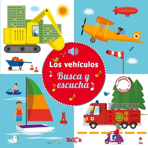 LOS VEHÍCULOS. BUSCA Y ESCUCHA | 9789403200569 | BALLON | Galatea Llibres | Llibreria online de Reus, Tarragona | Comprar llibres en català i castellà online