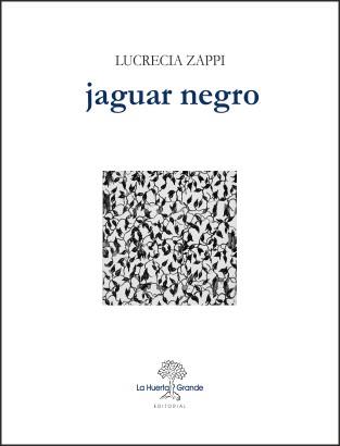 JAGUAR NEGRO | 9788494339349 | ZAPPI, LUCRECIA | Galatea Llibres | Librería online de Reus, Tarragona | Comprar libros en catalán y castellano online