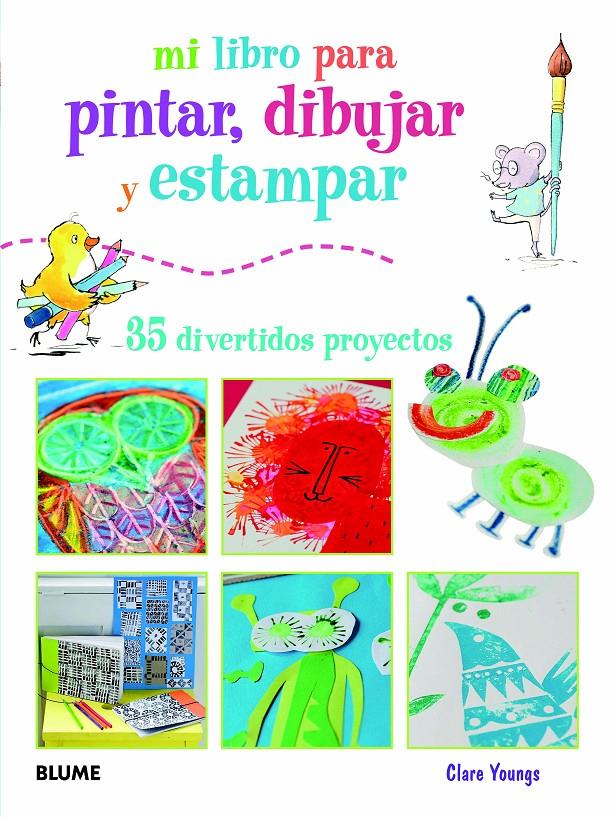 MI LIBRO PARA PINTAR, DIBUJAR Y ESTAMPAR | 9788415317401 | YOUNGS/SUSAN AKASS (ED.) | Galatea Llibres | Llibreria online de Reus, Tarragona | Comprar llibres en català i castellà online