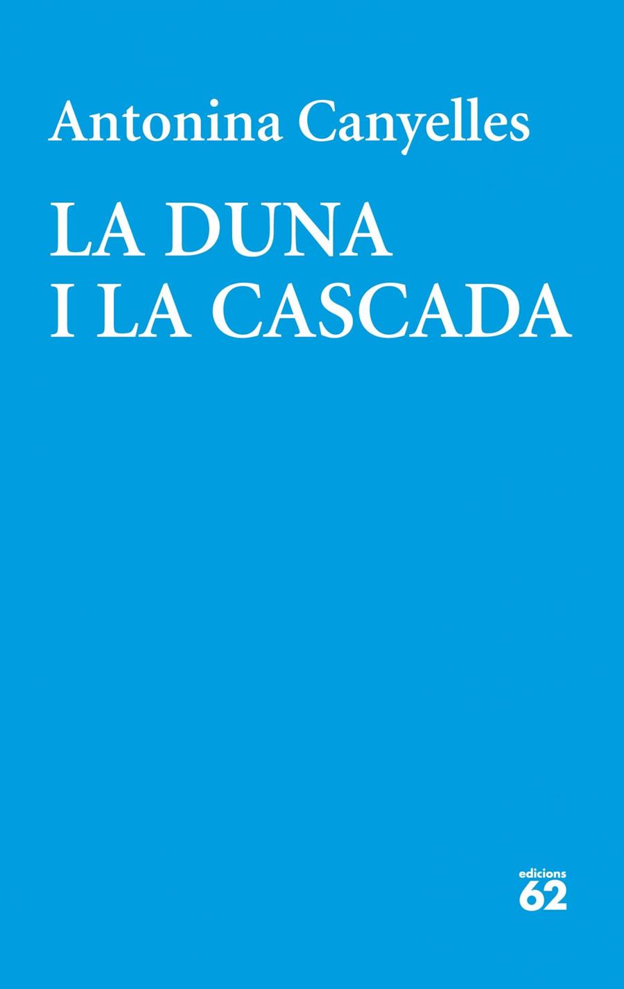 LA DUNA I LA CASCADA | 9788429771800 | CANYELLES, ANTONINA | Galatea Llibres | Librería online de Reus, Tarragona | Comprar libros en catalán y castellano online