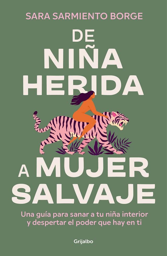 DE NIÑA HERIDA A MUJER SALVAJE | 9788425366604 | SARMIENTO BORGE, SARA | Galatea Llibres | Librería online de Reus, Tarragona | Comprar libros en catalán y castellano online