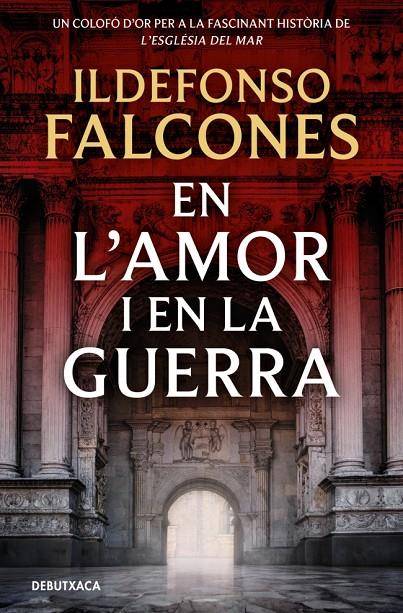 EN L'AMOR I EN LA GUERRA (L'ESGLÉSIA DEL MAR 3) | 9788419394828 | FALCONES, ILDEFONSO | Galatea Llibres | Llibreria online de Reus, Tarragona | Comprar llibres en català i castellà online