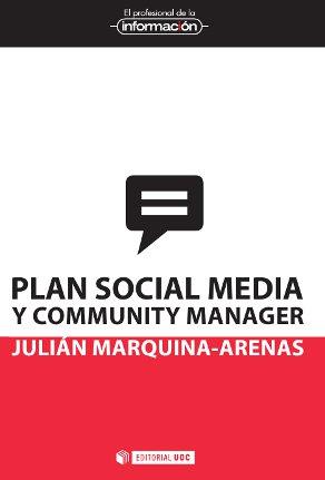 PLAN SOCIAL MEDIA Y COMMUNITY MANAGER | 9788490292396 | MARQUINA, JULIAN | Galatea Llibres | Librería online de Reus, Tarragona | Comprar libros en catalán y castellano online