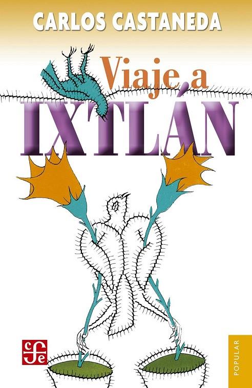 VIAJE A IXTLAN | 9786071635327 | CASTANEDA, CARLOS | Galatea Llibres | Llibreria online de Reus, Tarragona | Comprar llibres en català i castellà online