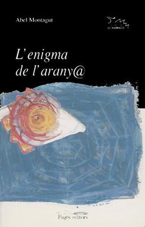 ENIGMA DE L'ARANYA, L' | 9788479356651 | MONTAGUT, ABEL | Galatea Llibres | Librería online de Reus, Tarragona | Comprar libros en catalán y castellano online