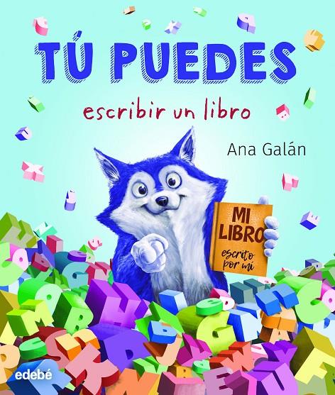 TÚ PUEDES ESCRIBIR UN LIBRO | 9788468347073 | GALAN, ANA/BARLETTA, DIEGO | Galatea Llibres | Librería online de Reus, Tarragona | Comprar libros en catalán y castellano online