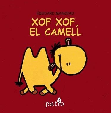 XOF XOF, EL CAMELL | 9788416256747 | ÉDOUARDMANCEAU | Galatea Llibres | Librería online de Reus, Tarragona | Comprar libros en catalán y castellano online