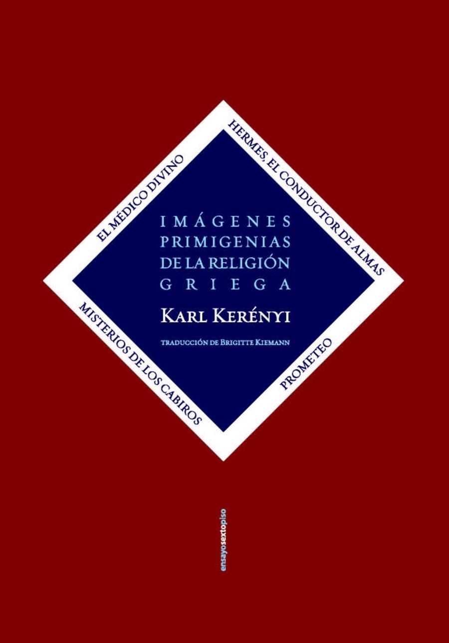IMÁGENES PRIMIGENIAS DE LA RELIGIÓN GRIEGA | 9788419261168 | KERÉNYI, KARL | Galatea Llibres | Llibreria online de Reus, Tarragona | Comprar llibres en català i castellà online