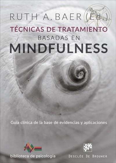 TéCNICAS DE TRATAMIENTO BASADAS EN MIONDFULNESS. GUíA CLíNICA DE LA BASE DE EVID | 9788433029393 | BAER, RUTH A. | Galatea Llibres | Librería online de Reus, Tarragona | Comprar libros en catalán y castellano online