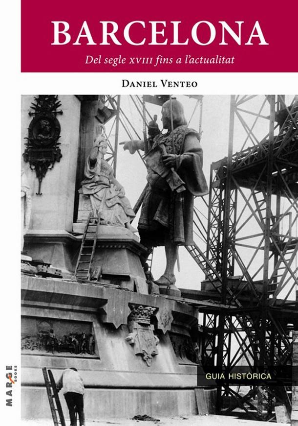 BARCELONA. DEL S.XVIII FINS A L'ACTUALITAT | 9788492442850 | VENTEO, DANIEL | Galatea Llibres | Librería online de Reus, Tarragona | Comprar libros en catalán y castellano online