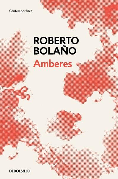 AMBERES | 9788466337915 | BOLAÑO, ROBERTO | Galatea Llibres | Librería online de Reus, Tarragona | Comprar libros en catalán y castellano online