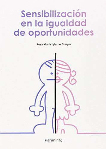 SENSIBILIZACION EN LA IGUALDAD DE OPORTUNIDADES | 9788428398558 | IGLESIAS CRESPO, ROSA MARIA | Galatea Llibres | Librería online de Reus, Tarragona | Comprar libros en catalán y castellano online
