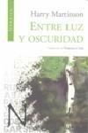 ENTRE LUZ Y OSCURIDAD | 9788493669553 | MARTINSON, HARRY | Galatea Llibres | Librería online de Reus, Tarragona | Comprar libros en catalán y castellano online