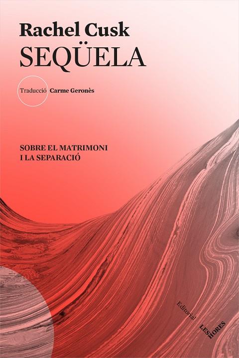 SEQÜELA | 9788412168617 | CUSK, RACHEL | Galatea Llibres | Llibreria online de Reus, Tarragona | Comprar llibres en català i castellà online