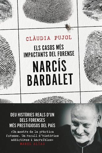 ELS CASOS MES IMPACTANTS DEL FORENSE NARCIS BARDALET | 9788411730327 | PUJOL DEVESA, CLÀUDIA/BARDALET VIÑALS, NARCÍS | Galatea Llibres | Llibreria online de Reus, Tarragona | Comprar llibres en català i castellà online