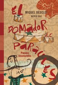 EL DOMADOR DE PARAULES | 9788424644703 | DESCLOT, MIQUEL | Galatea Llibres | Librería online de Reus, Tarragona | Comprar libros en catalán y castellano online