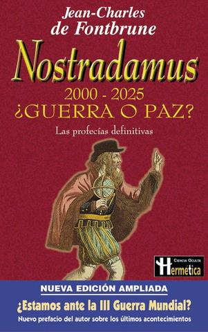 NOSTRADAMUS 2000-2025 ¿GUERRA O PAZ? | 9788479275754 | DE FONTBRUNE, JEAN-CHARLES | Galatea Llibres | Librería online de Reus, Tarragona | Comprar libros en catalán y castellano online