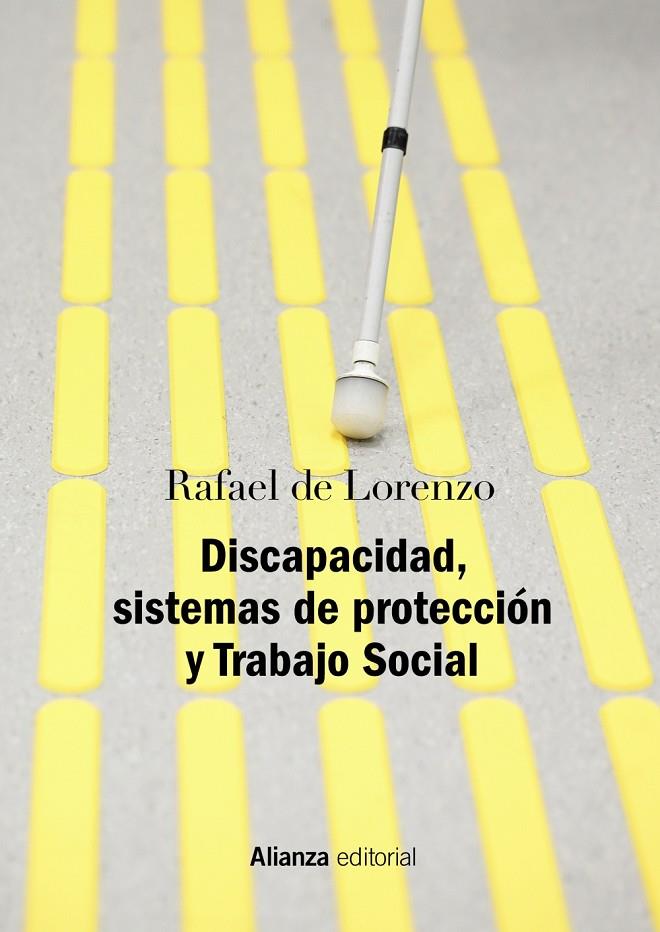 DISCAPACIDAD, SISTEMAS DE PROTECCIÓN Y TRABAJO SOCIAL | 9788491813651 | LORENZO, RAFAEL DE | Galatea Llibres | Llibreria online de Reus, Tarragona | Comprar llibres en català i castellà online