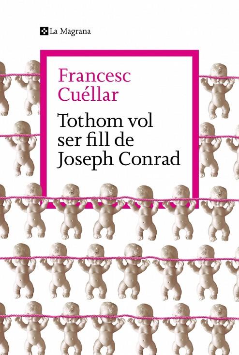 TOTHOM VOL SER FILL DE JOSEPH CONRAD | 9788419334763 | CUÉLLAR, FRANCESC | Galatea Llibres | Llibreria online de Reus, Tarragona | Comprar llibres en català i castellà online