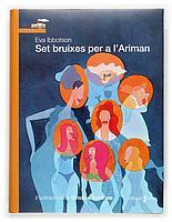 SET BRUIXES PER A L'ARIMAN | 9788466107204 | IBBOTSON, EVA | Galatea Llibres | Librería online de Reus, Tarragona | Comprar libros en catalán y castellano online