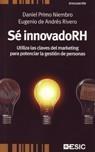 SÉ INNOVADOR | 9788473566483 | PRIMO NIEMBRO, DANIEL/DE ANDRÉS RIVERO, EUGENIO | Galatea Llibres | Llibreria online de Reus, Tarragona | Comprar llibres en català i castellà online