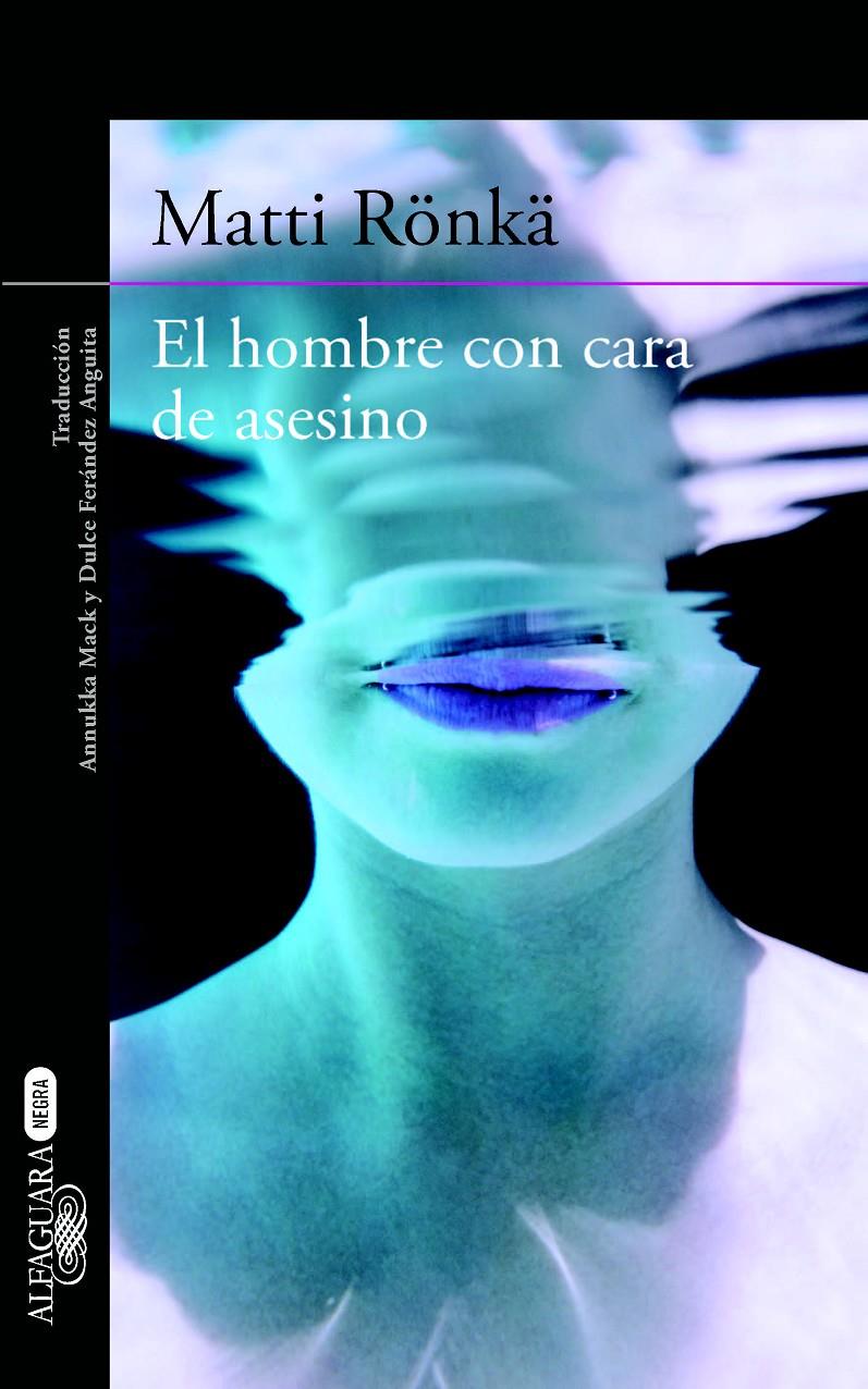 EL HOMBRE CON CARA DE ASESINO | 9788420413310 | RÖNKÄ, MATTI | Galatea Llibres | Llibreria online de Reus, Tarragona | Comprar llibres en català i castellà online