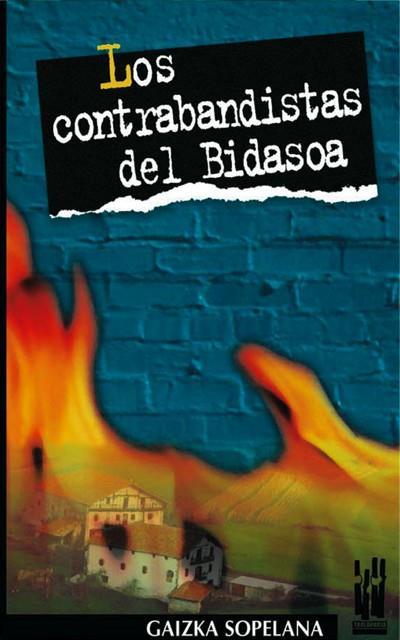 CONTRABANDISTAS DEL BIDASOSA | 9788481361629 | SOPELANA, GAIZCA | Galatea Llibres | Llibreria online de Reus, Tarragona | Comprar llibres en català i castellà online