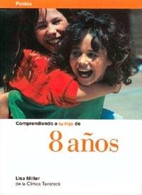 COMPRENDIENDO A TU HIJO DE 8 AÑOS | 9788449304545 | MILLER, LISA | Galatea Llibres | Librería online de Reus, Tarragona | Comprar libros en catalán y castellano online