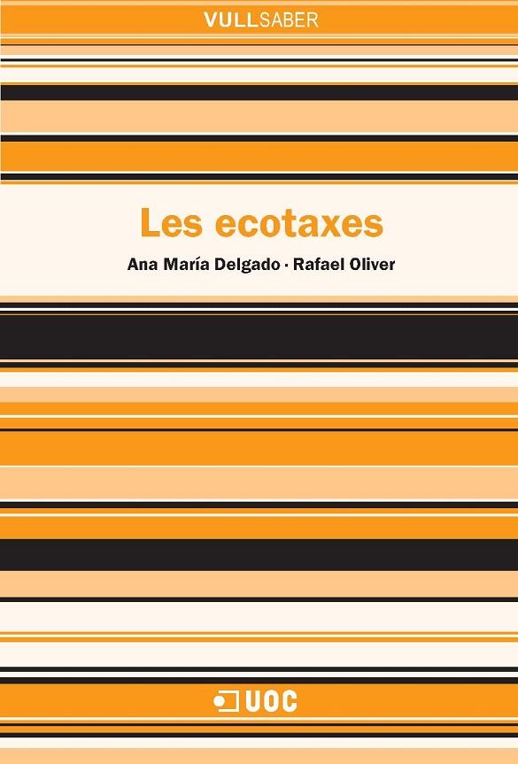 ECOTAXES, LES | 9788497887106 | DELGADO, ANA MARÍA Y RAFAEL OLIVER | Galatea Llibres | Librería online de Reus, Tarragona | Comprar libros en catalán y castellano online