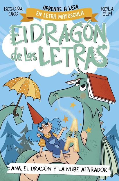 EL DRAGÓN DE LAS LETRAS 1. ANA, EL DRAGÓN Y LA NUBE ASPIRADOR | 9788448863746 | ORO, BEGOÑA | Galatea Llibres | Llibreria online de Reus, Tarragona | Comprar llibres en català i castellà online