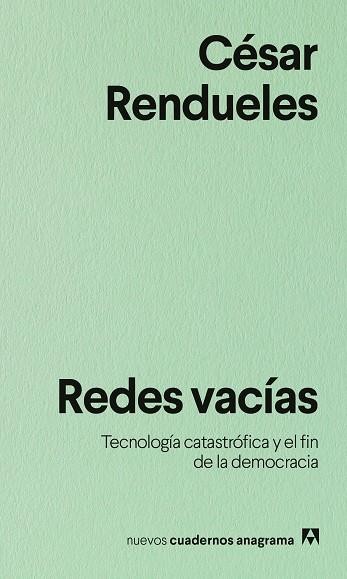 REDES VACÍAS TECNOLOGÍA CATASTRÓFICA Y EL FIN DE LA DEMOCRACIA | 9788433948991 | RENDUELES, CÉSAR | Galatea Llibres | Llibreria online de Reus, Tarragona | Comprar llibres en català i castellà online