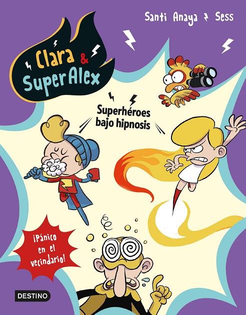 CLARA & SUPERALEX 5. SUPERHÉROES BAJO HIPNOSIS | 9788408202066 | ANAYA, SANTI/BOUDEBESSE, SESS | Galatea Llibres | Librería online de Reus, Tarragona | Comprar libros en catalán y castellano online