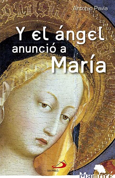 Y EL ANGEL ANUNCIO A MARIA | 9788428540902 | PAVIA, ANTONIO | Galatea Llibres | Librería online de Reus, Tarragona | Comprar libros en catalán y castellano online