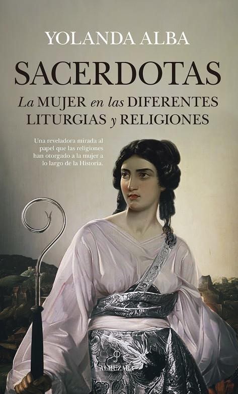 SACERDOTAS. LA MUJER EN LAS DIFERENTES LITURGIAS Y RELIGIONES | 9788417229726 | ALBA, YOLANDA | Galatea Llibres | Llibreria online de Reus, Tarragona | Comprar llibres en català i castellà online