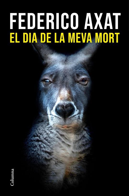 EL DIA DE LA MEVA MORT | 9788466433327 | AXAT, FEDERICO | Galatea Llibres | Llibreria online de Reus, Tarragona | Comprar llibres en català i castellà online