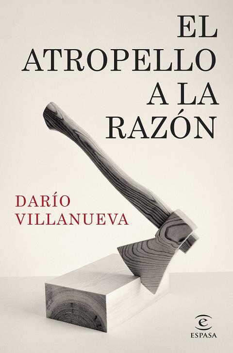 EL ATROPELLO A LA RAZÓN | 9788467073355 | VILLANUEVA, DARÍO | Galatea Llibres | Librería online de Reus, Tarragona | Comprar libros en catalán y castellano online