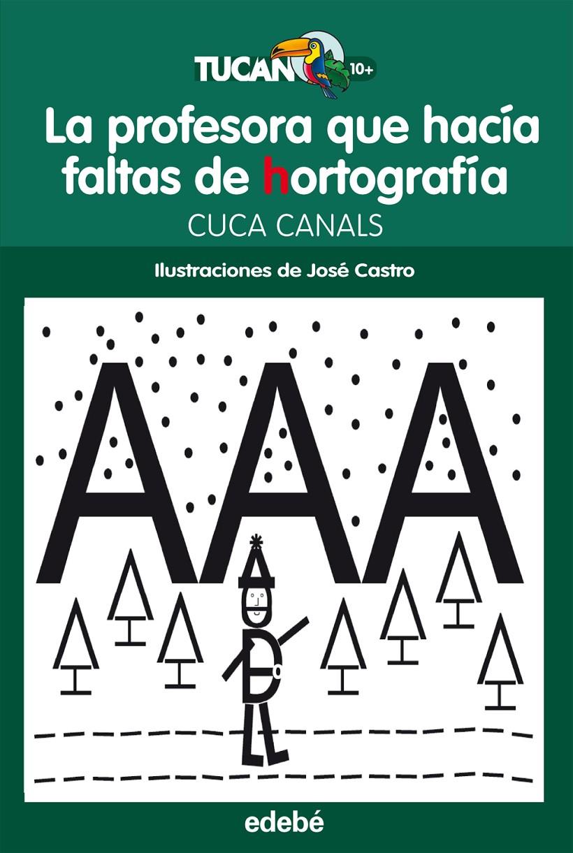 LA PROFESORA QUE HACIA FALTAS DE HORTOGRAFIA | 9788468312293 | CANALS, CUCA | Galatea Llibres | Librería online de Reus, Tarragona | Comprar libros en catalán y castellano online