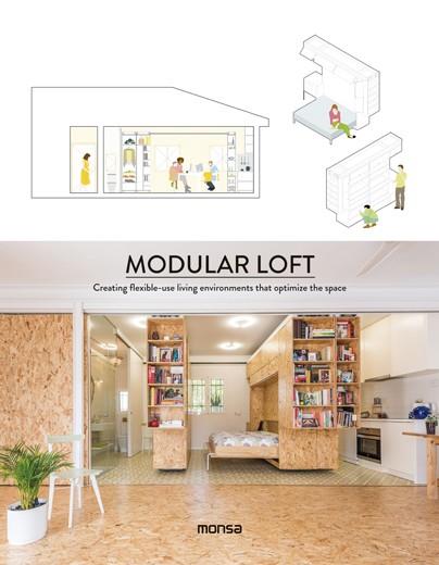MODULAR LOFT. CREATING FLEXIBLE-USE LIVING ENVIRONMENTS THAT OPTIMIZE THE SPACE | 9788416500567 | Galatea Llibres | Librería online de Reus, Tarragona | Comprar libros en catalán y castellano online