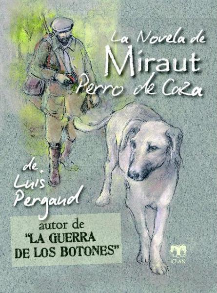 LA NOVELA DE MIRAUT. PERRO DE CAZA | 9788496745803 | PERGAUD, LUIS | Galatea Llibres | Librería online de Reus, Tarragona | Comprar libros en catalán y castellano online