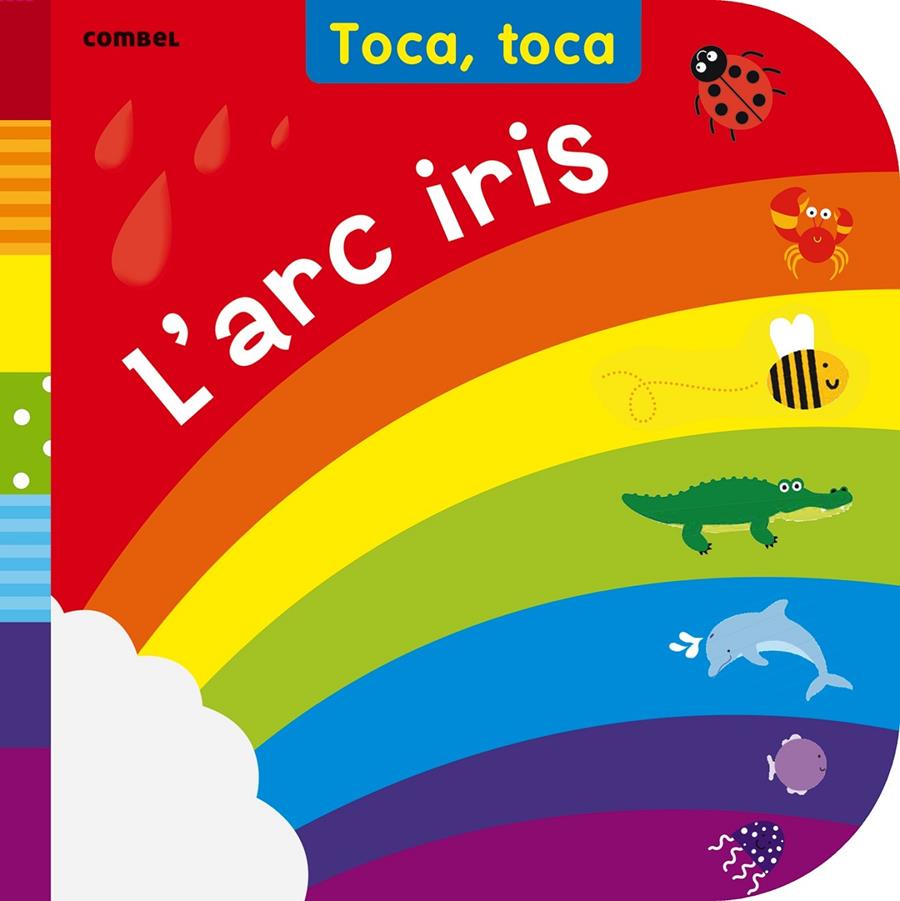 L'ARC IRIS (TOCA, TOCA) | 9788498258486 | LAND, FIONA | Galatea Llibres | Llibreria online de Reus, Tarragona | Comprar llibres en català i castellà online