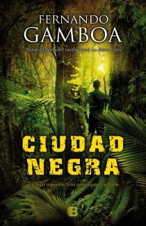 CIUDAD NEGRA | 9788466654067 | GAMBOA, FERNANDO | Galatea Llibres | Librería online de Reus, Tarragona | Comprar libros en catalán y castellano online