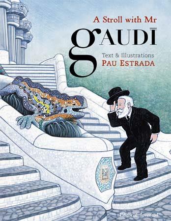 A STROLL WITH GAUDÍ | 9788426139863 | ESTRADA, PAU | Galatea Llibres | Llibreria online de Reus, Tarragona | Comprar llibres en català i castellà online