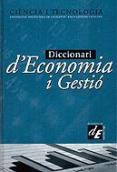 DICCIONARI D'ECONOMIA I GESTIO | 9788441205970 | ENCICLOPÈDIA CATALANA/UNIVERSITAT POLITÈCNICA DE CATALUNYA | Galatea Llibres | Llibreria online de Reus, Tarragona | Comprar llibres en català i castellà online